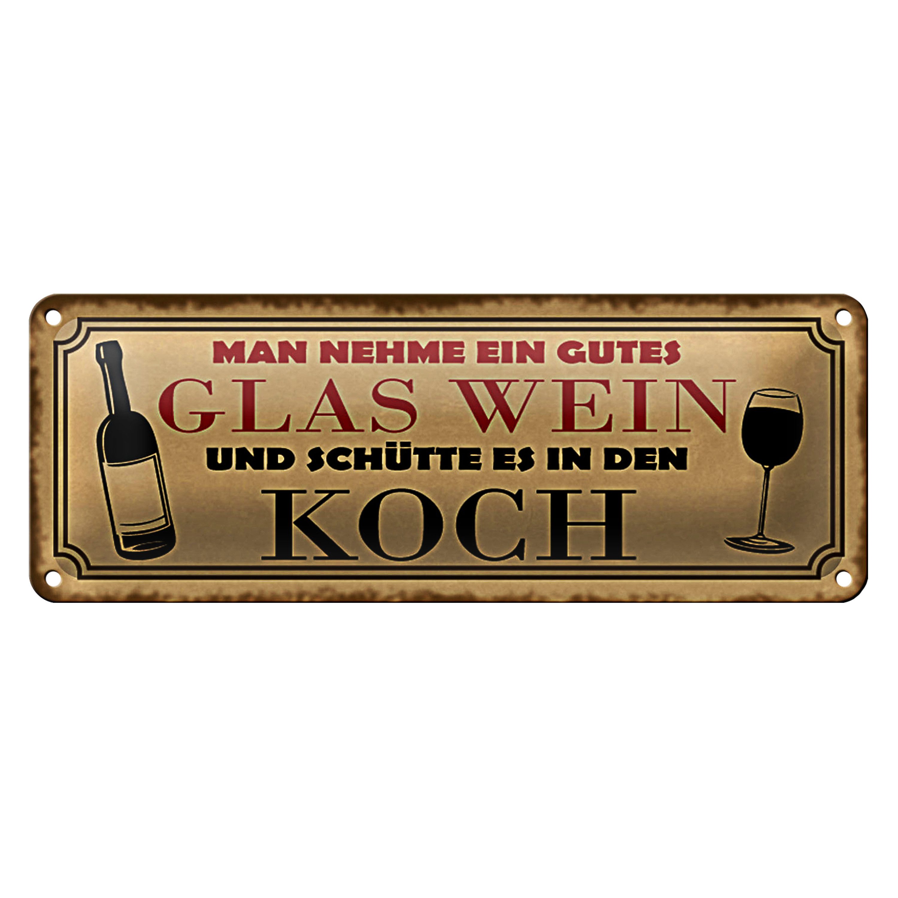 Metallschild Blechschild Spruch 27x10cm man nehme ein gutes Glas Wein Dekoration