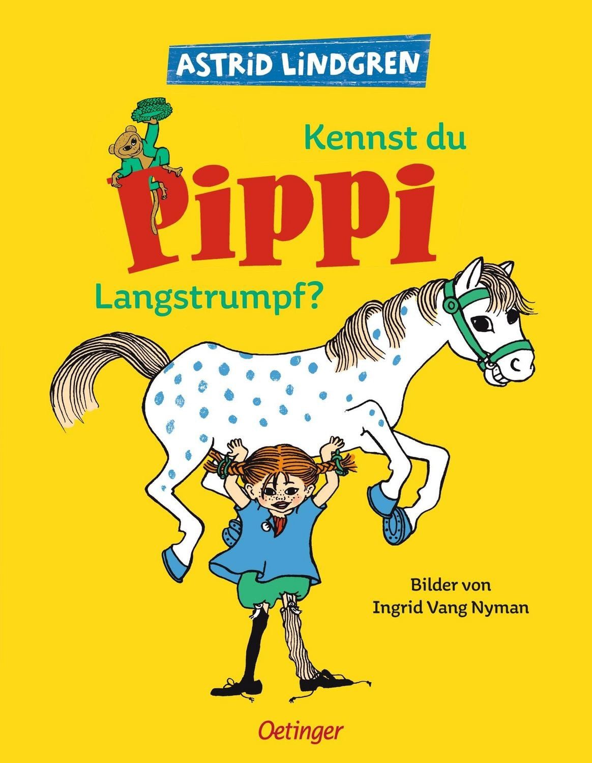 Kennst du Pippi Langstrumpf / Astrid Lindgren, Bilderbuch