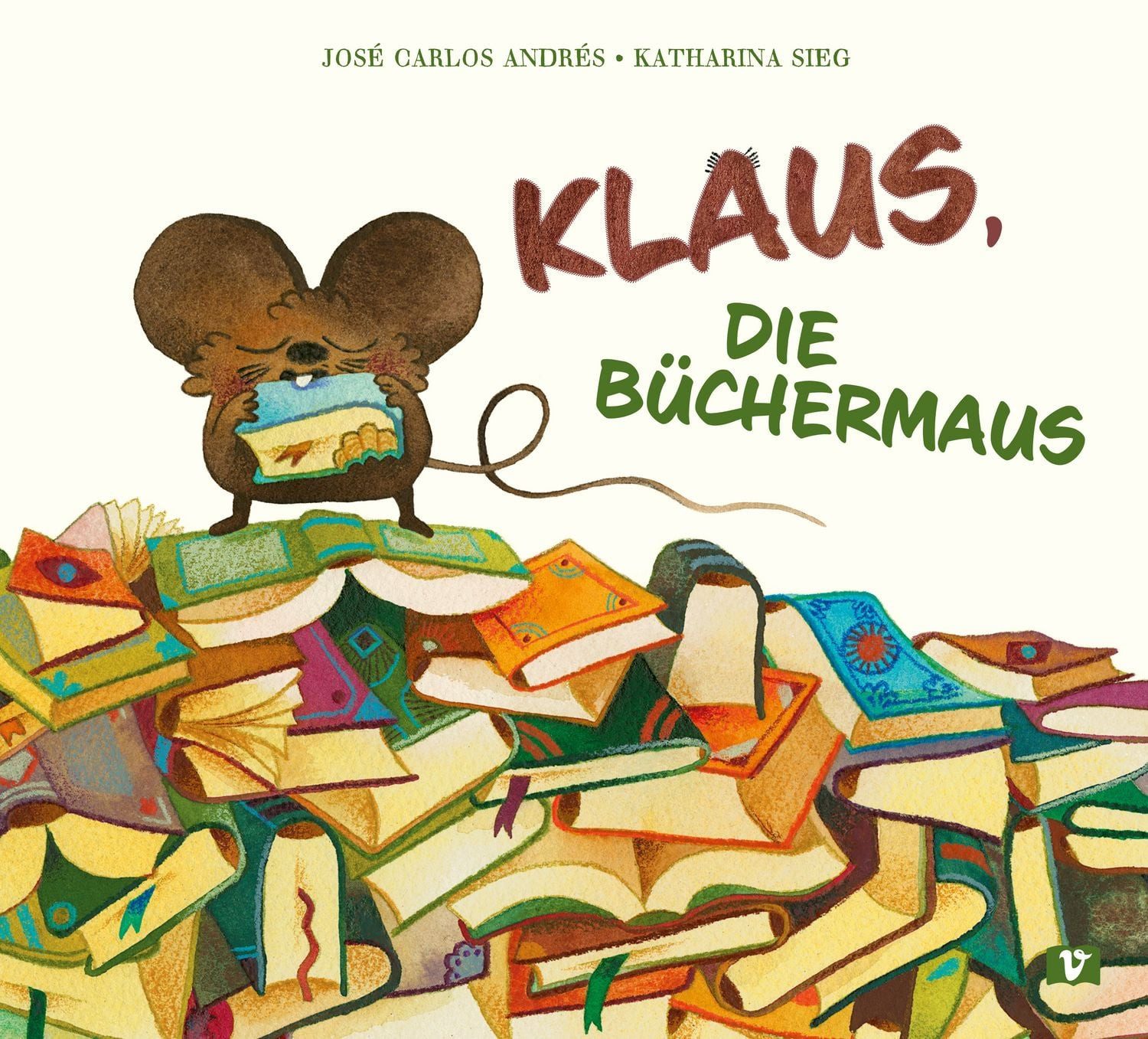 Klaus, die Büchermaus / José Carlos Andrés, Zauberhafte Tiergeschichte über die Liebe zu Büchern und den Hunger nach Geschichten. Ein Bilderbuch ab 3 Jahren, das Lust auf Lesen macht