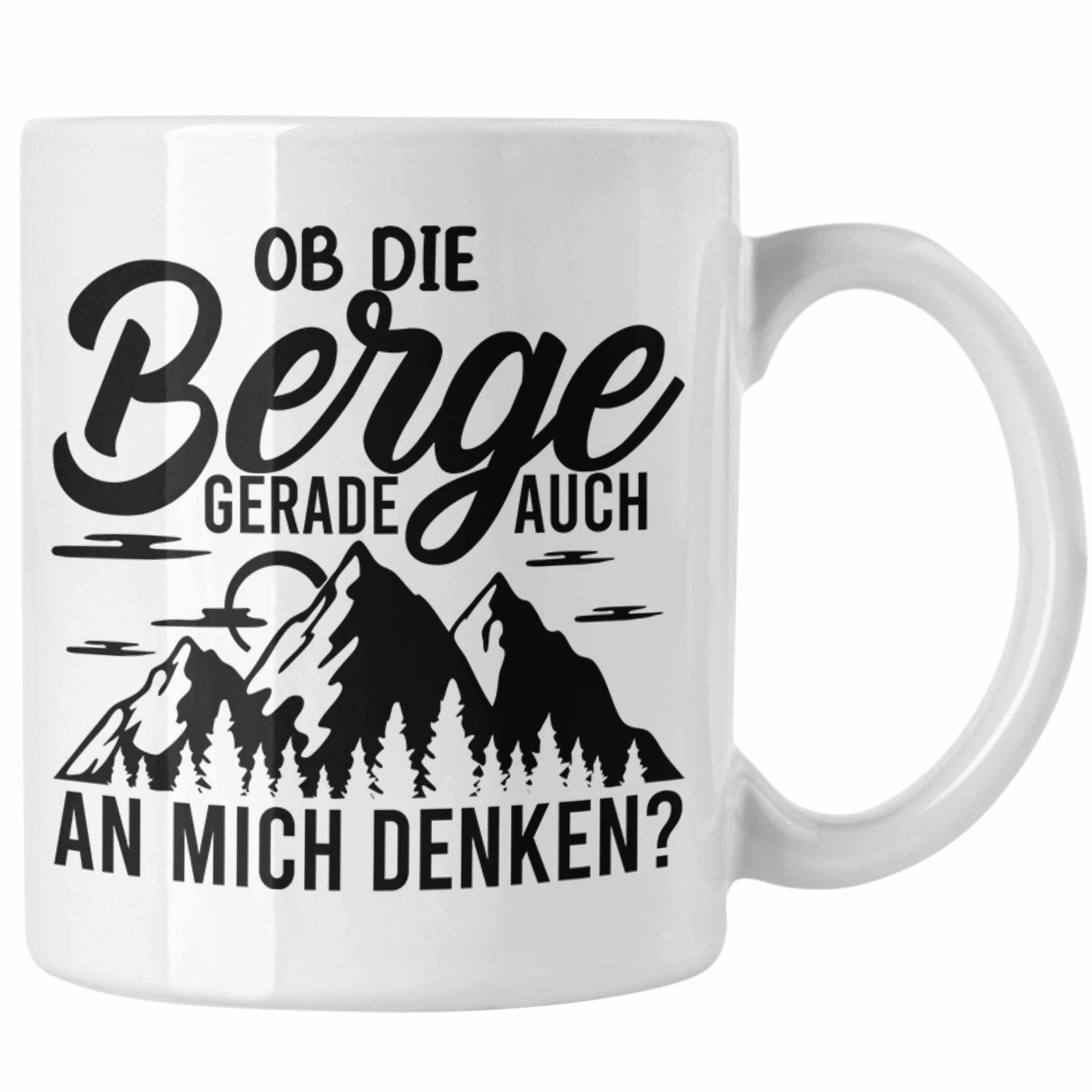 Trendation Tasse Trendation - Wandern Tasse Geschenk Wanderer Ob Die Berge Auch An Mich Denken Geschenkidee Berge Alpen Geschenke Weiss