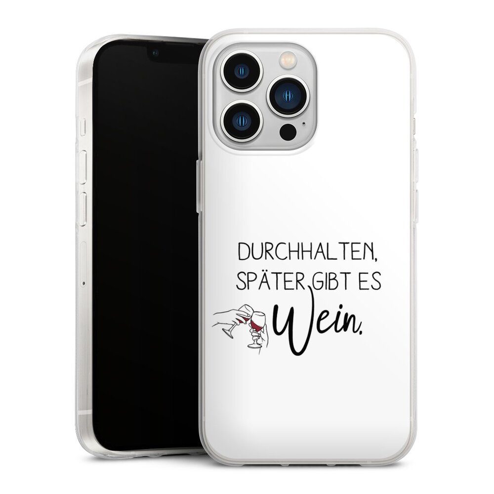 Handyhülle Durchhalten, später gibt es Wein