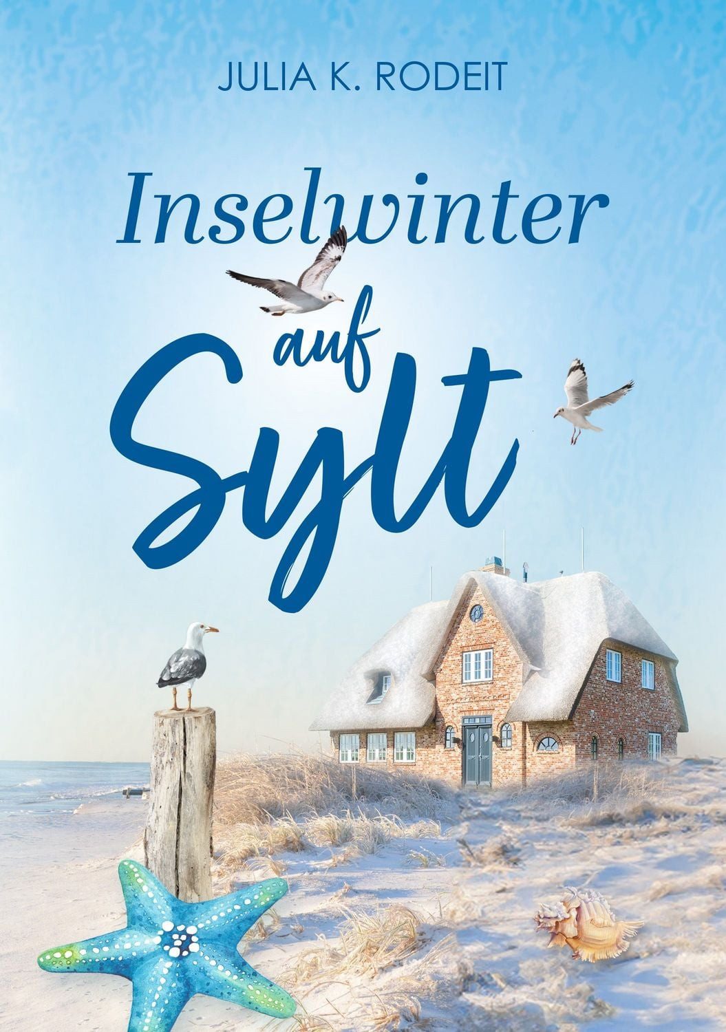 Inselwinter auf Sylt / Julia K. Rodeit