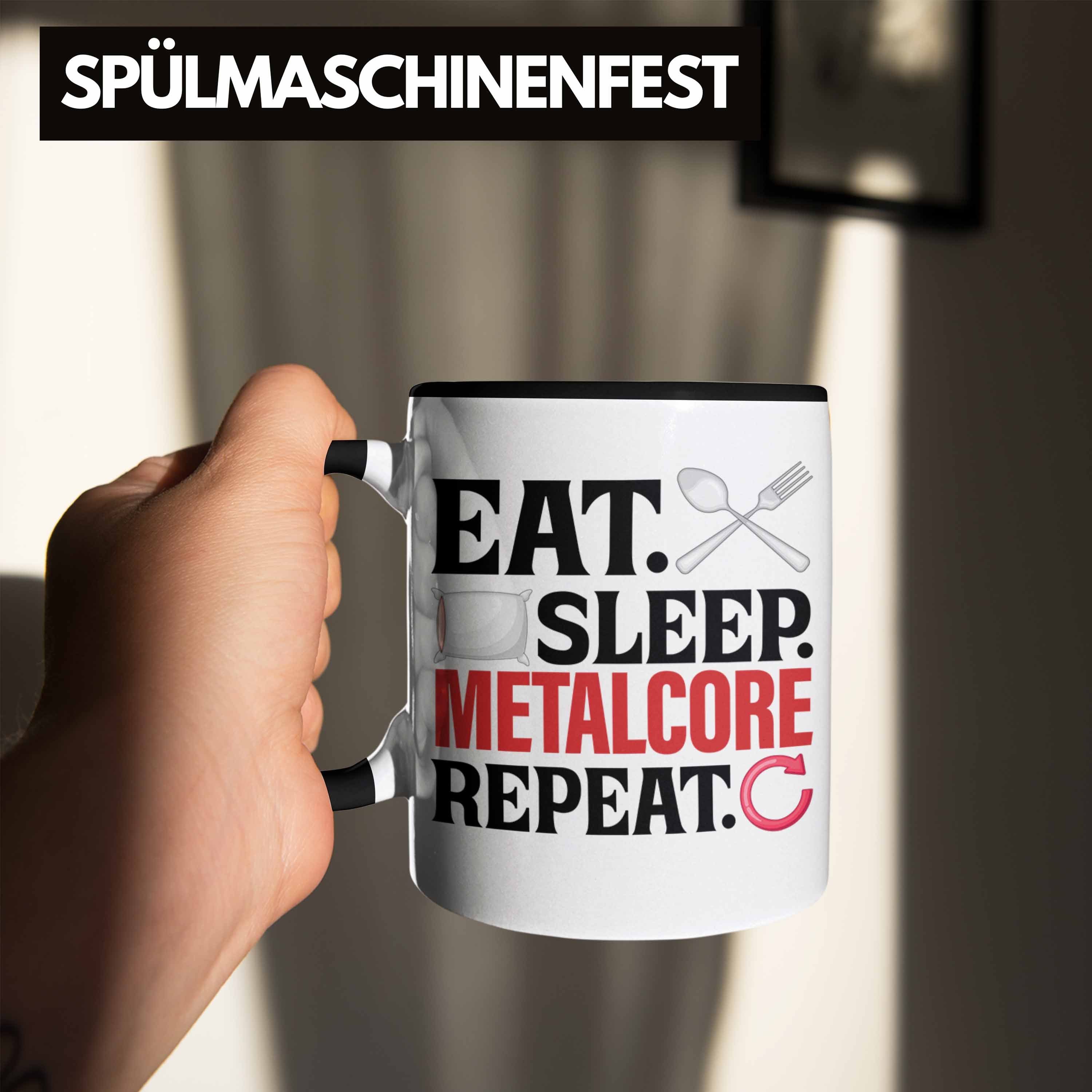 Trendation Tasse Eat Sleep Metalcore Repeat Schwarz Geschenk Tasse Heavy Musik Metal