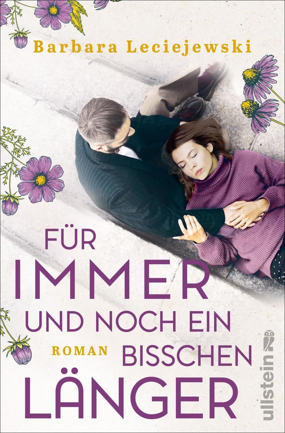Für immer und noch ein bisschen länger / Barbara Leciejewski, Ein bewegender Roman über Trauer und Neuanfang von der Autorin des Bestsellers »Fritz und Emma«