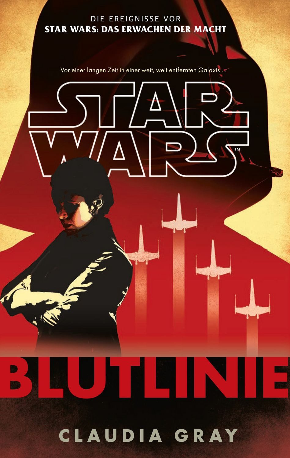 Belletristik Star Wars: Blutlinie (Neuausgabe) Die Ereignisse vor Star Wars: Das Er Claudia Gray