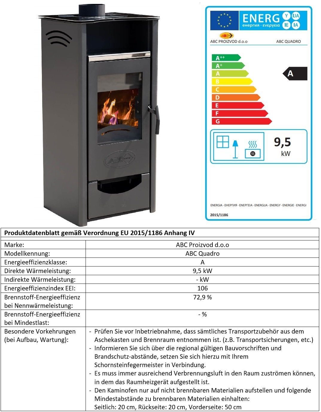 Inox Quadro ABC 9,50 ABC Proizvod Dauerbrand Kaminofen Mehrfachbelegung, A EEK kW, kW 9,5 mit Holzofen Kaminofen