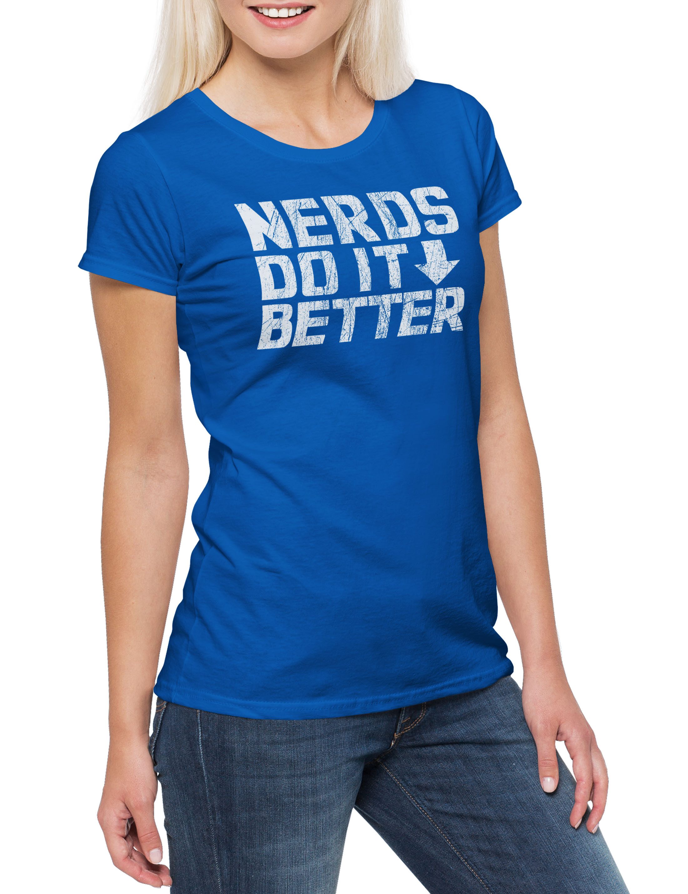 Print-Shirt Nerds Do It Better Damen T-Shirt Jerk Geek Nerd Freak Gamer Science