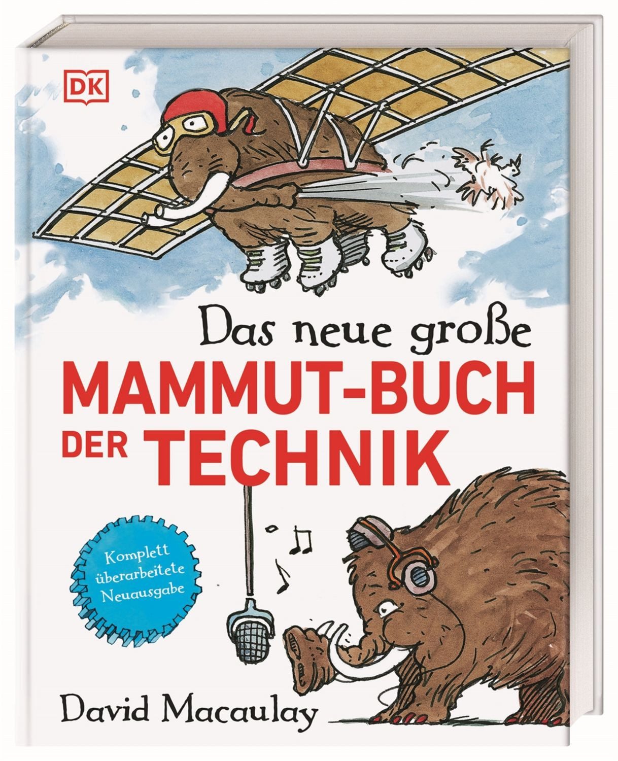 Das neue große Mammut-Buch der Technik / David Macaulay
