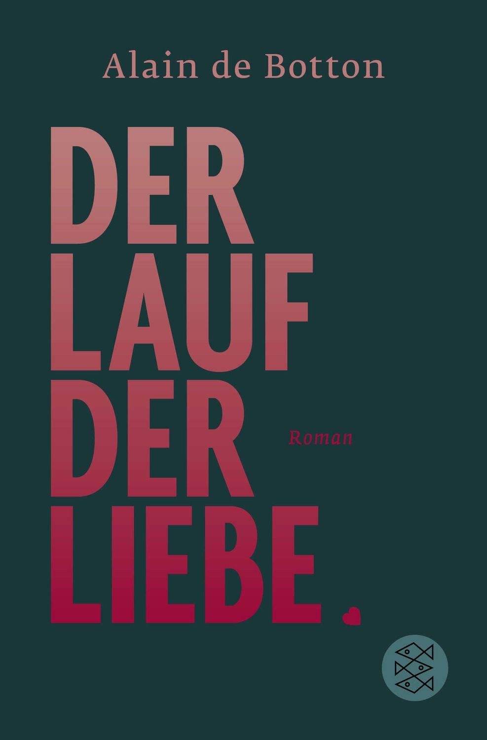 Der Lauf der Liebe / Alain de Botton