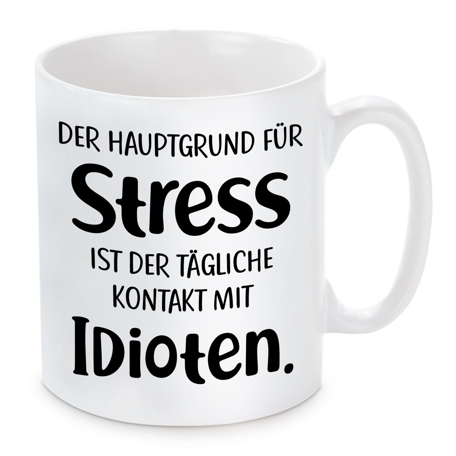 Herzbotschaft Tasse Kaffeebecher mit Motiv Der Hauptgrund für Stress ist der tägliche, Keramik, Kaffeetasse spülmaschinenfest und mikrowellengeeignet