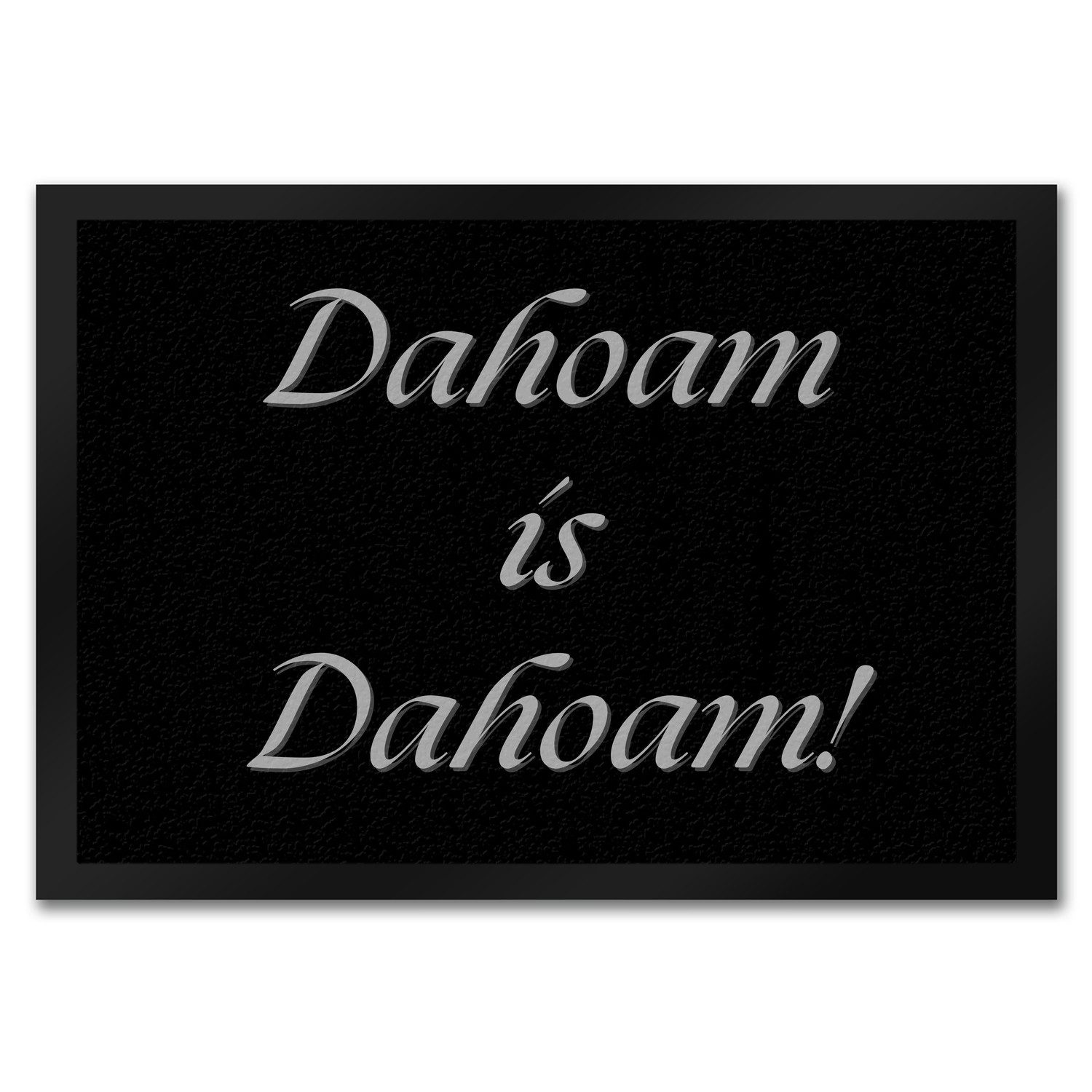 Fußmatte Dahoam is Dahoam Fußmatte in 35x50 cm mit Spruch