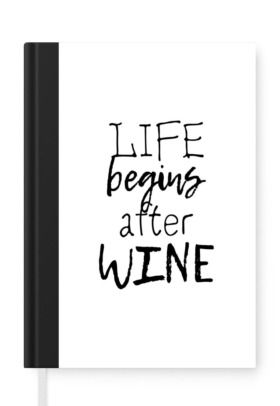 MuchoWow Notizbuch Das Leben beginnt nach dem Wein - Wein - Zeit zum Trinken - Text -, Journal, Merkzettel, Tagebuch, Notizheft, A5, 98 Seiten, Haushaltsbuch
