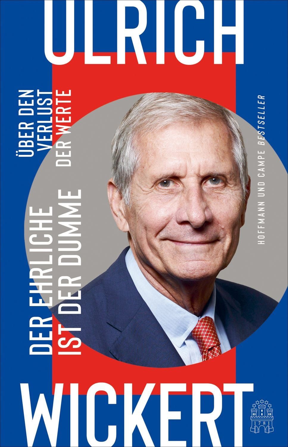 Sachbuch Der Ehrliche ist der Dumme Über den Verlust der Werte Ulrich Wickert