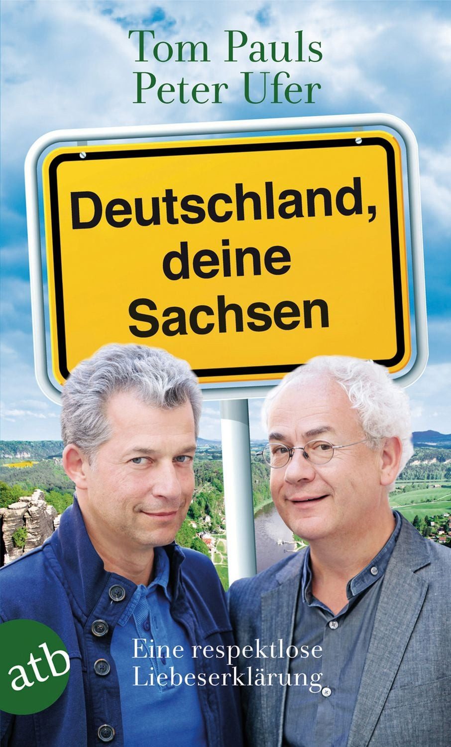 Deutschland, deine Sachsen / Tom Pauls, Peter Ufer