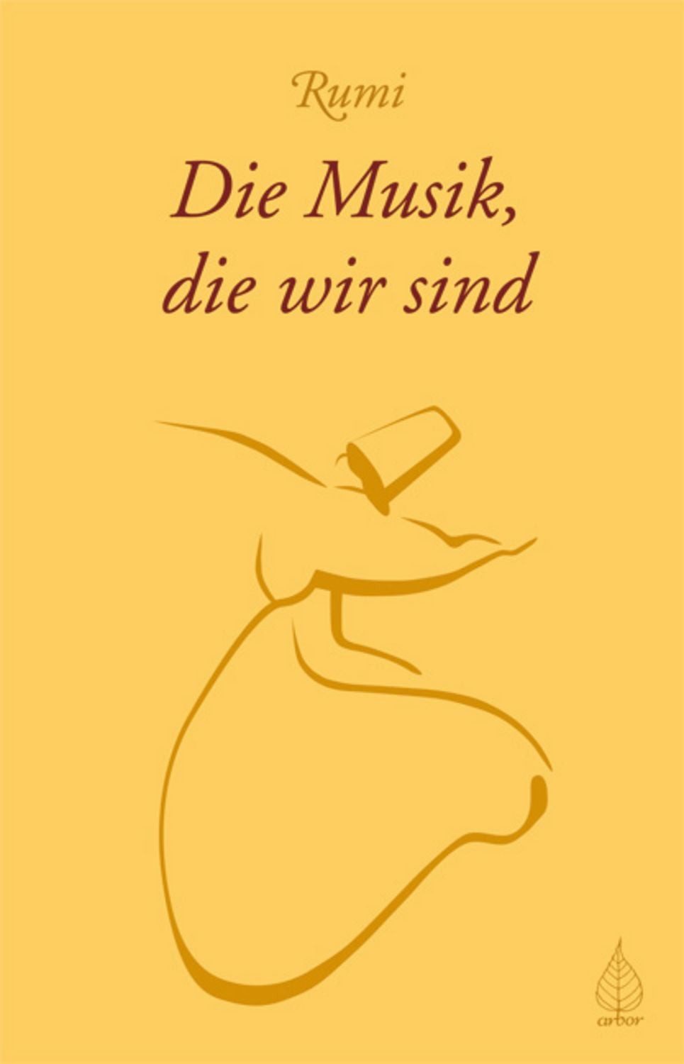 Die Musik, die wir sind / Rumi
