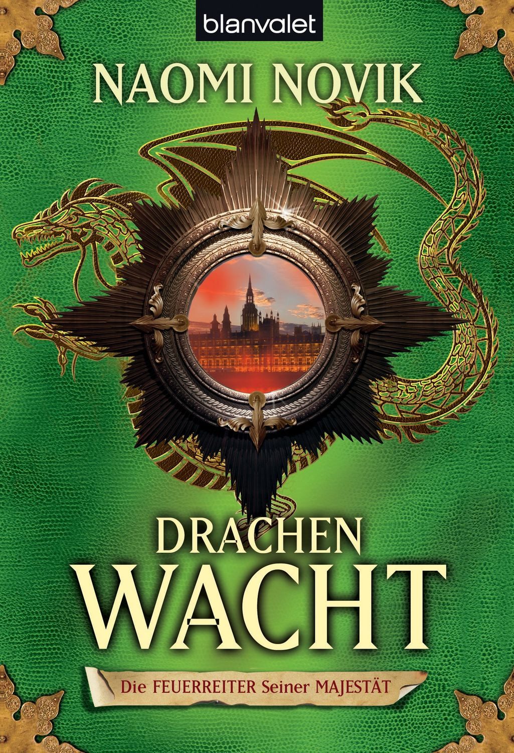 Drachenwacht / Die Feuerreiter Seiner Majestät Band 5 / Naomi Novik