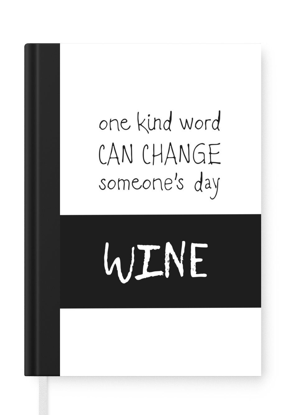 MuchoWow Notizbuch Wein - Zitat - Ein freundliches Wort kann den Tag eines Menschen, Journal, Merkzettel, Tagebuch, Notizheft, A5, 98 Seiten, Haushaltsbuch