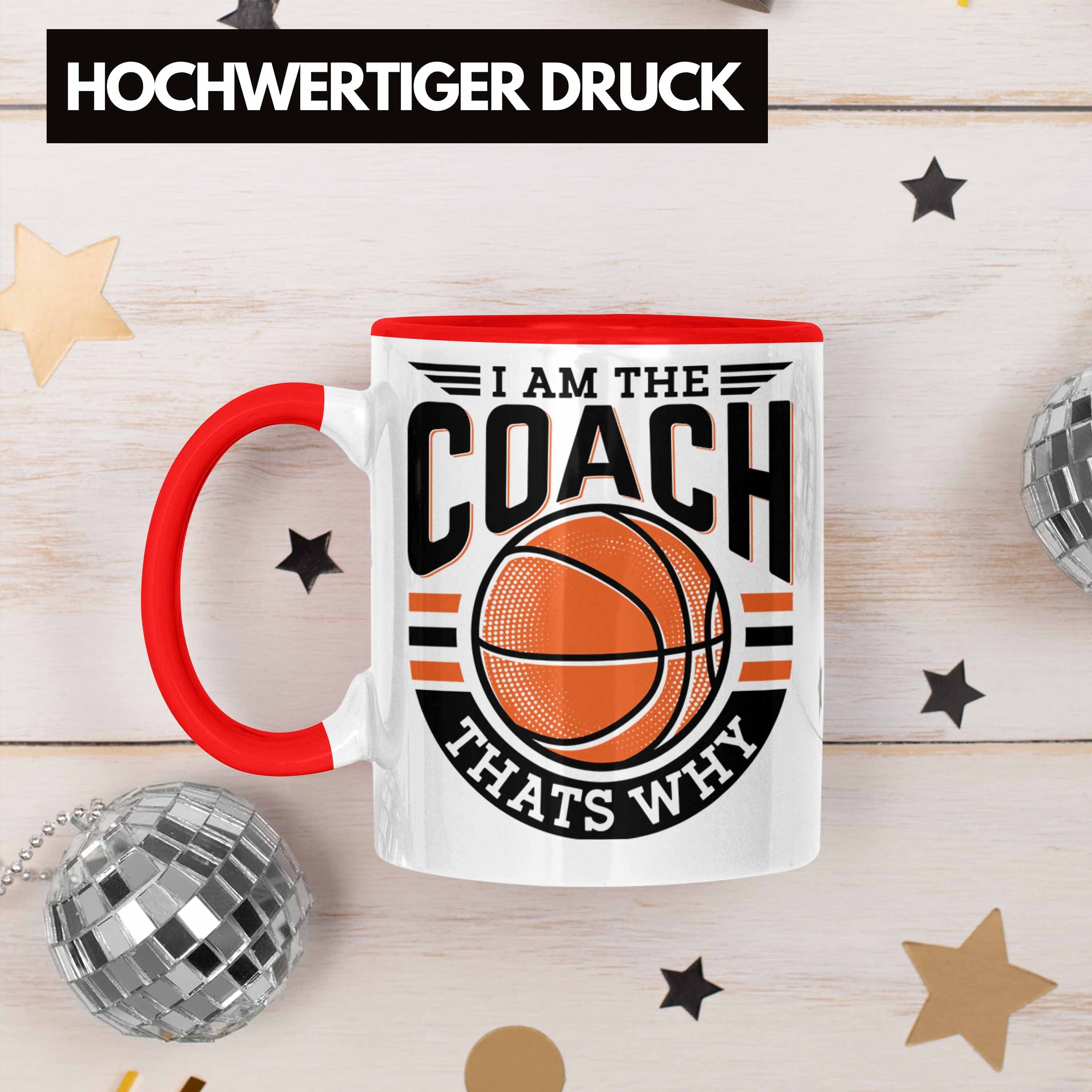 Thats Tasse Wh Coach Lustig I Am Geschenk Rot Coach Trendation The Tasse Basketball-Trainer