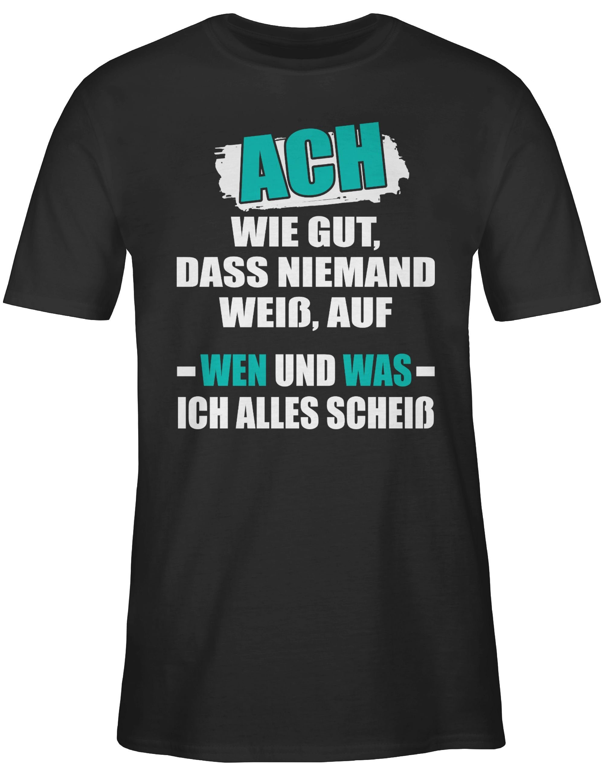 T-Shirt weiß wie Schwarz Ach gut, Sprüche niemand 01 dass Shirtracer Statement