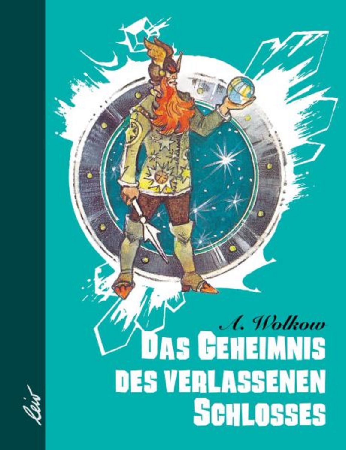 Das Geheimnis des verlassenen Schlosses / Alexander Wolkow