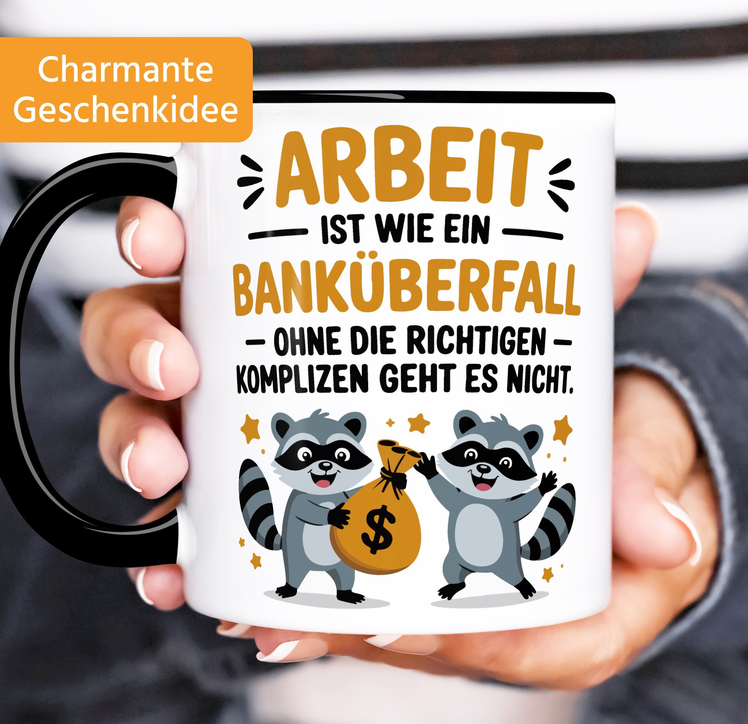 MoonWorks Tasse Tasse Spruch Arbeit ist wie ein Banküberfall Bürotasse Geschenk, Keramik – Bild 2 von 5