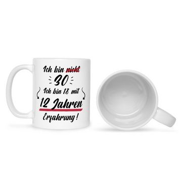 GRAVURZEILE Tasse mit Spruch - Ich bin nicht 30, Farbe: Weiß