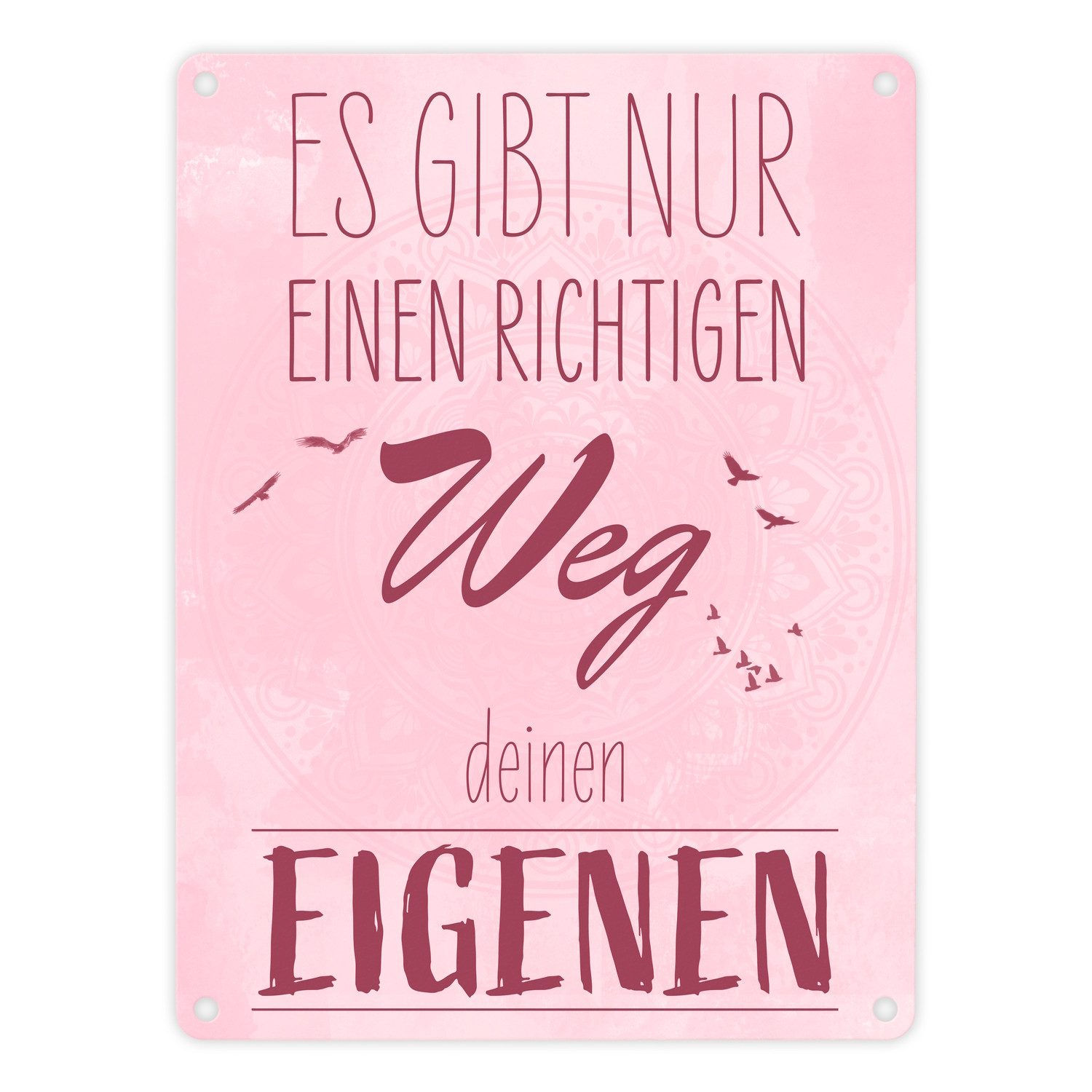 Metallschild Es gibt nur einen richtigen Weg Deinen Eigenen Metallschild in 15x20