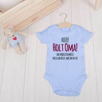 Shirtracer Shirtbody Hilfe Holt Oma - Geschenk Geburt Omi Sprüche Baby