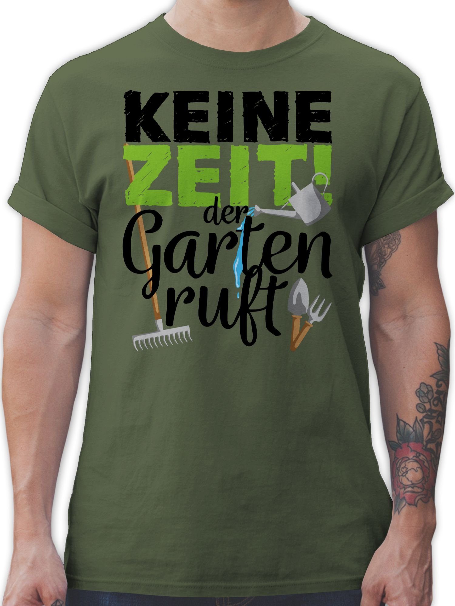 Shirtracer T-Shirt Keine Zeit der Garten ruft - Gartengeräte Hobby Outfit 1 Army Grün
