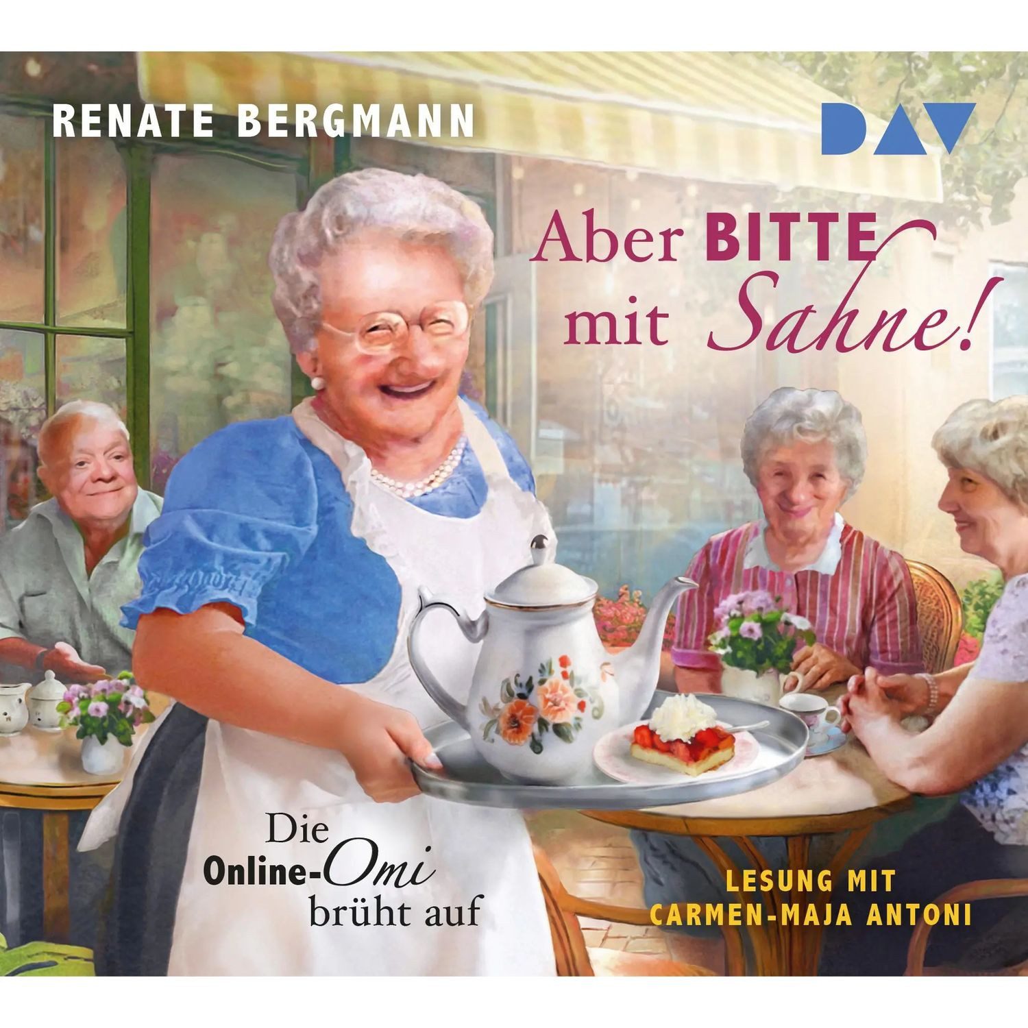 Der Audio Verlag Hörspiel Aber bitte mit Sahne! Die Online-Omi brüht auf