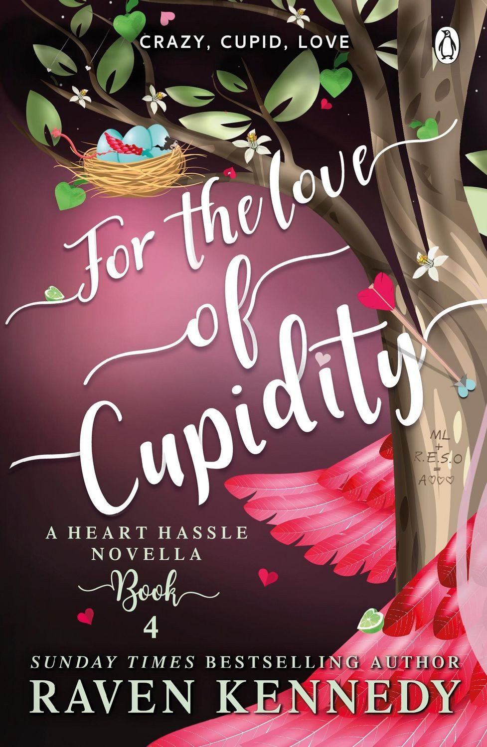 For the Love of Cupidity The sizzling romance from bestselling author / Raven Kennedy, The sizzling romance from bestselling author of The Plated Prisoner, X