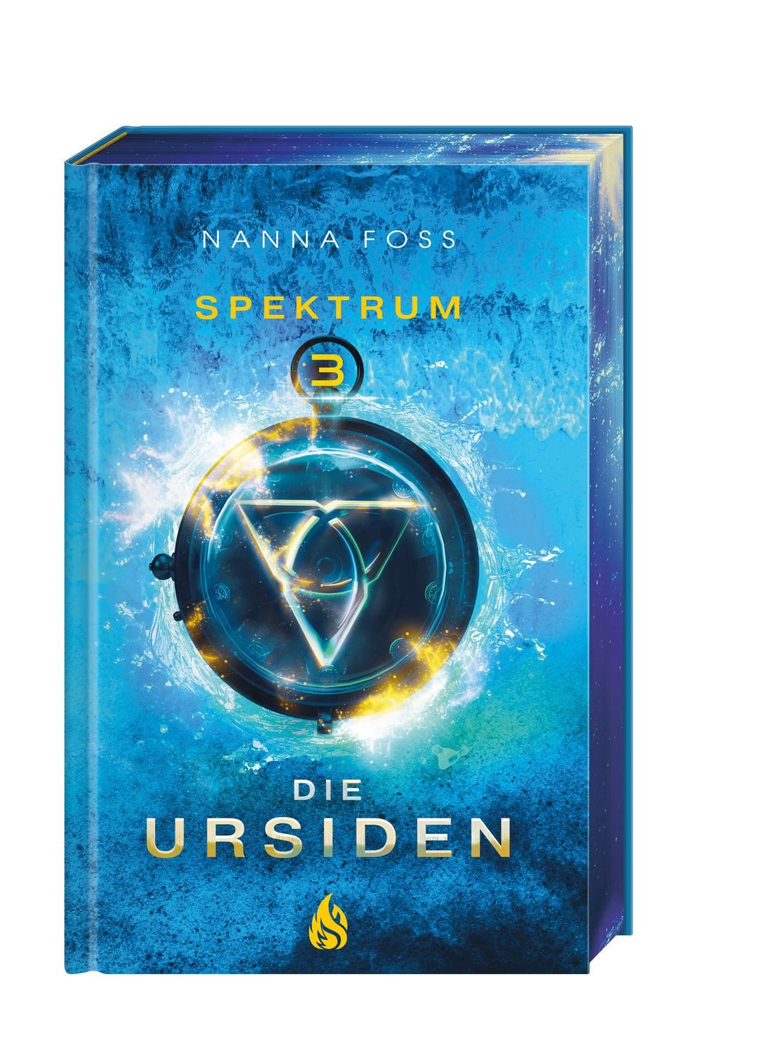 Die Ursiden - Spektrum (3) »Stranger Things« meets »DARK«: Band 3 des / Nanna Foss, »Stranger Things« meets »DARK«: Band 3 des nordischen Fantasy-Mystery-Bestsellers +++ Limitierte Erstauflage mit Farbschnitt! +++