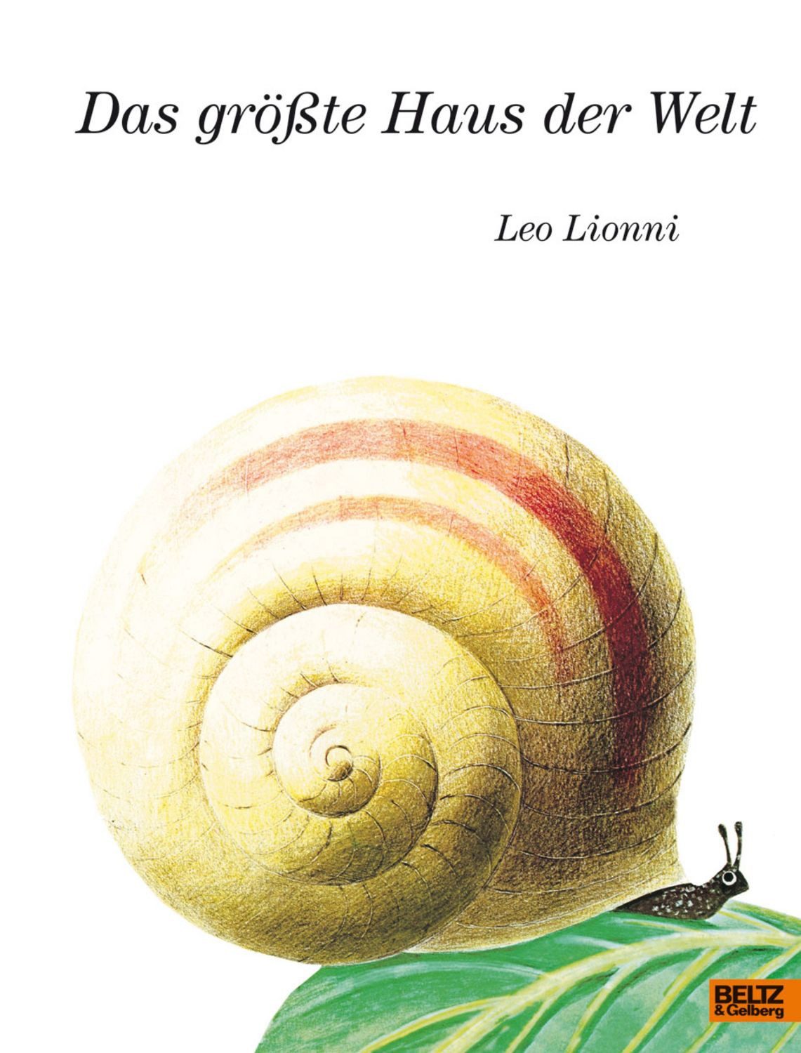 Das größte Haus der Welt / Leo Lionni