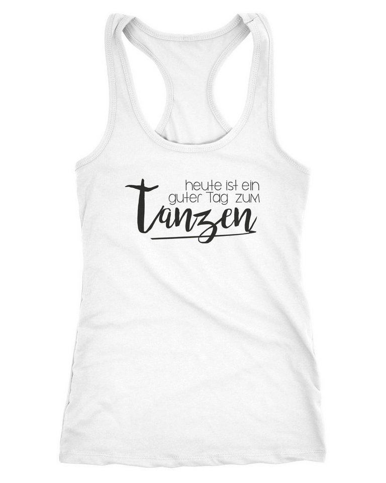 MoonWorks Tanktop Damen Tanktop heute ist ein guter Tag zum tanzen Party Techno feiern Festival Moonworks®