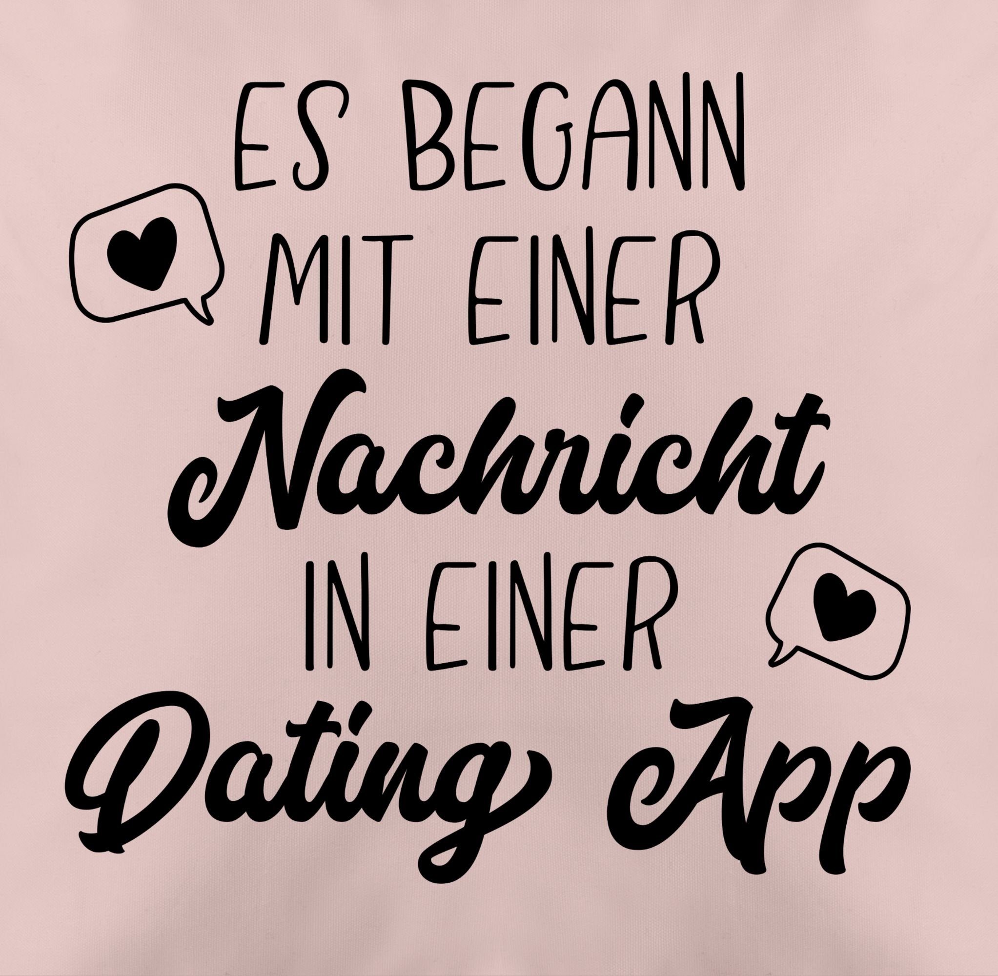 App, Valentinstag begann Geschenk Kissenbezüge Dekokissen einer Es mit Stück), Shirtracer (1 Dating Nachricht