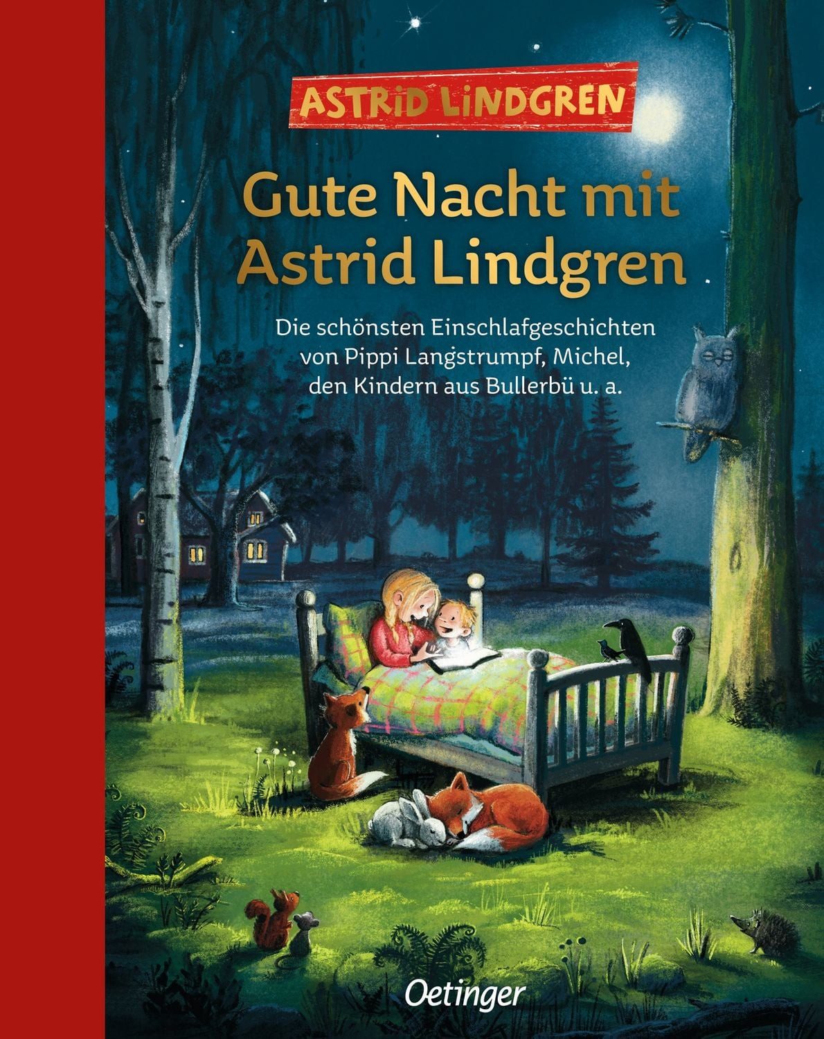 Gute Nacht mit Astrid Lindgren / Astrid Lindgren, Die schönsten Einschlafgeschichten von Pippi Langstrumpf, Michel, den Kindern aus Bullerbü u. a.