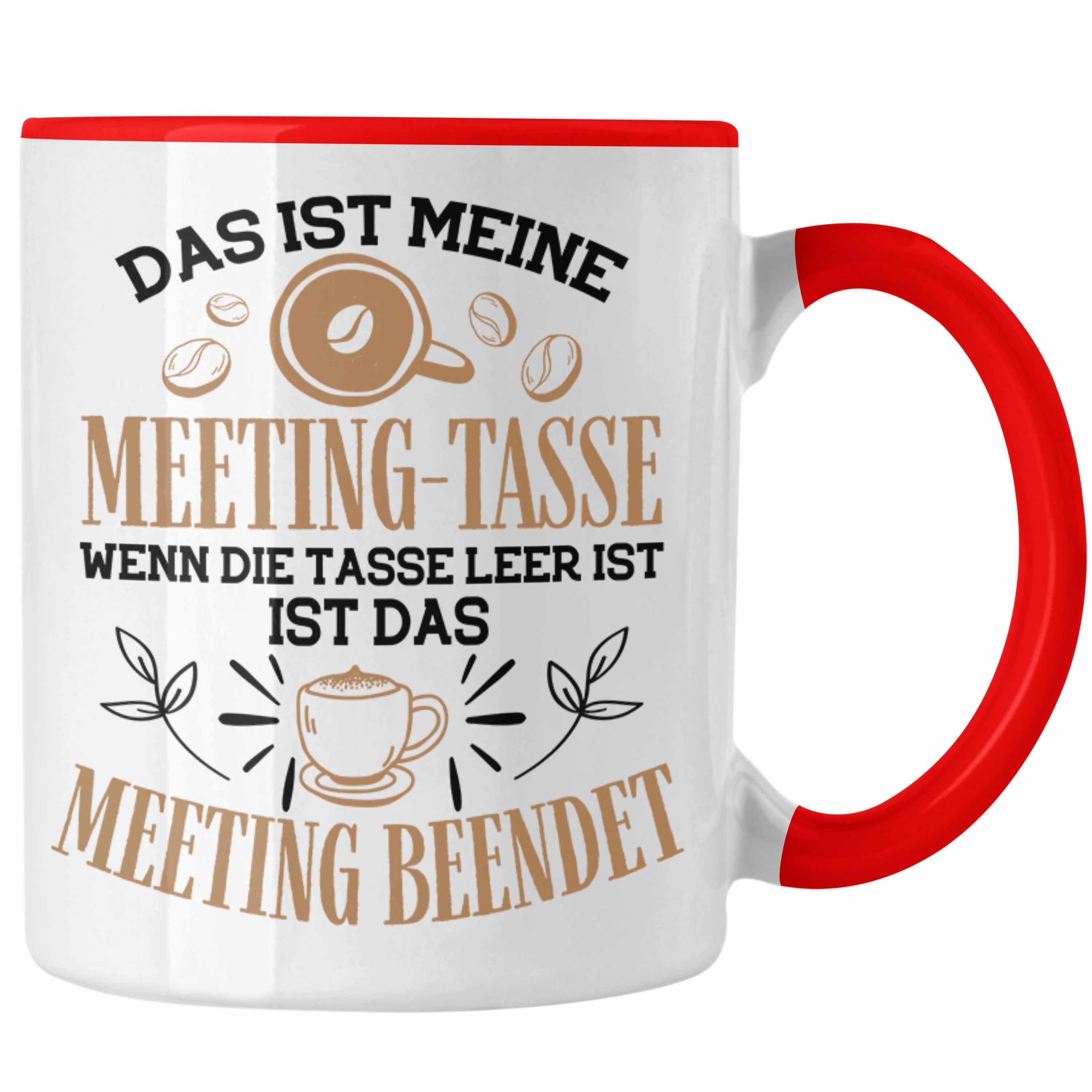 Trendation Tasse Trendation - Lustige Meeting Tasse für Büo Office Gadgets Geschenk für Kollege Kollegin Kaffeetasse Rot