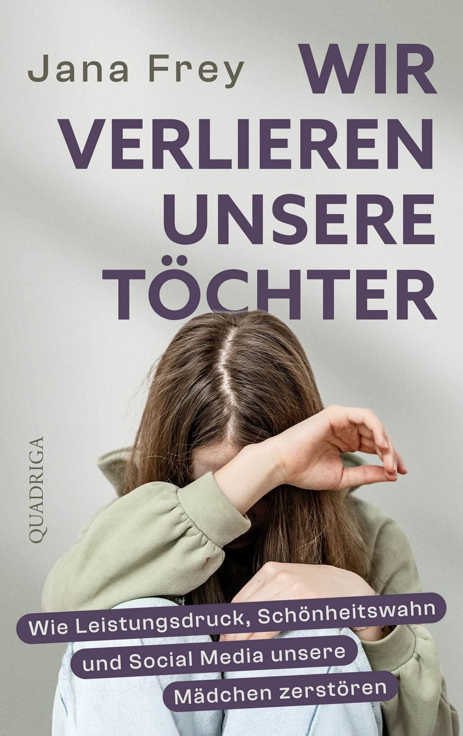 Wir verlieren unsere Töchter / Jana Frey