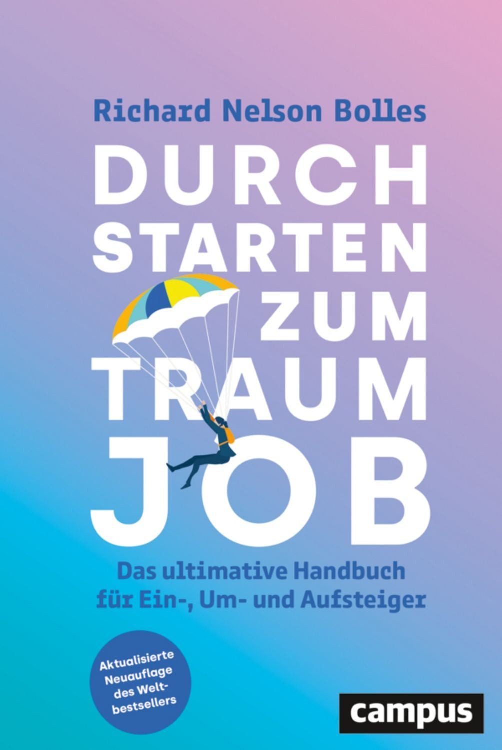 Durchstarten zum Traumjob / Richard Nelson Bolles