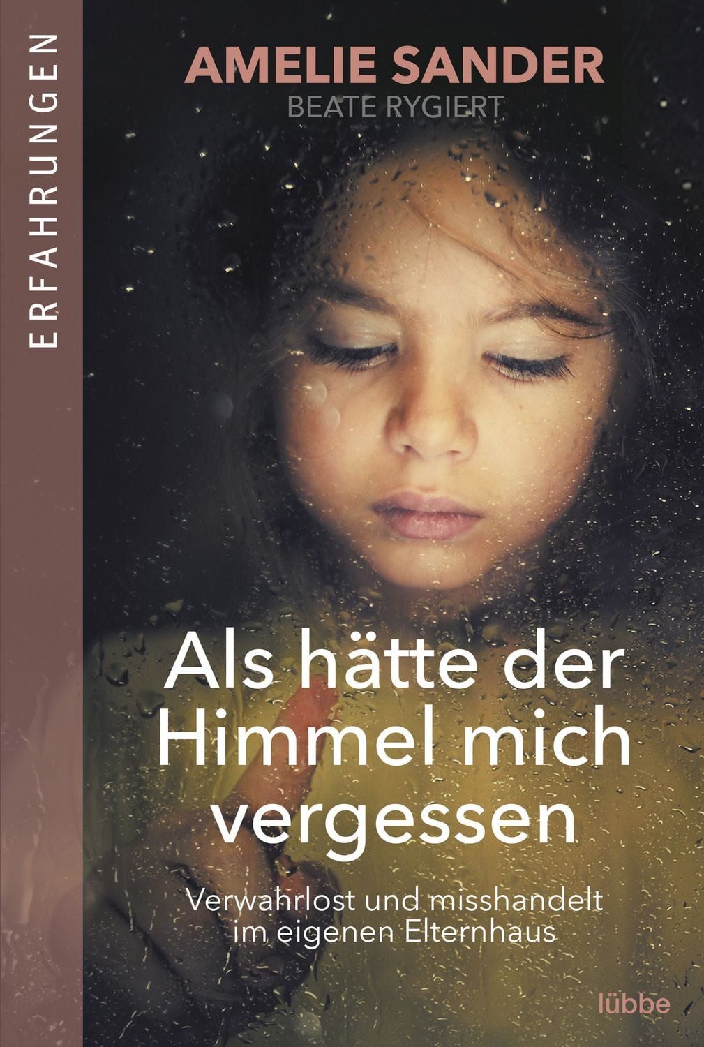 Als hätte der Himmel mich vergessen / Amelie Sander