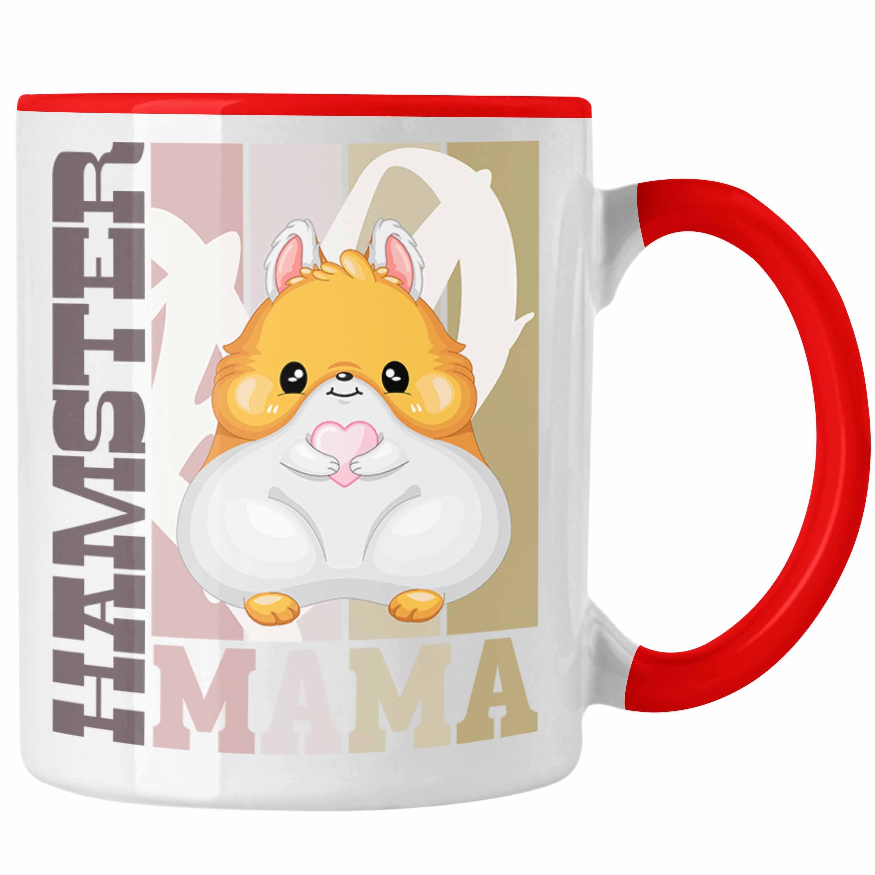 Trendation Tasse Trendation - Hamster Mama Tasse Geschenk für Hamster Besitzerin Spruch Rot