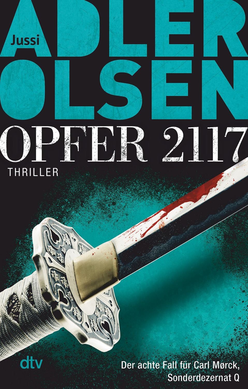 Opfer 2117 / Jussi Adler-Olsen, Der achte Fall für Carl Mørck, Sonderdezernat Q – Thriller