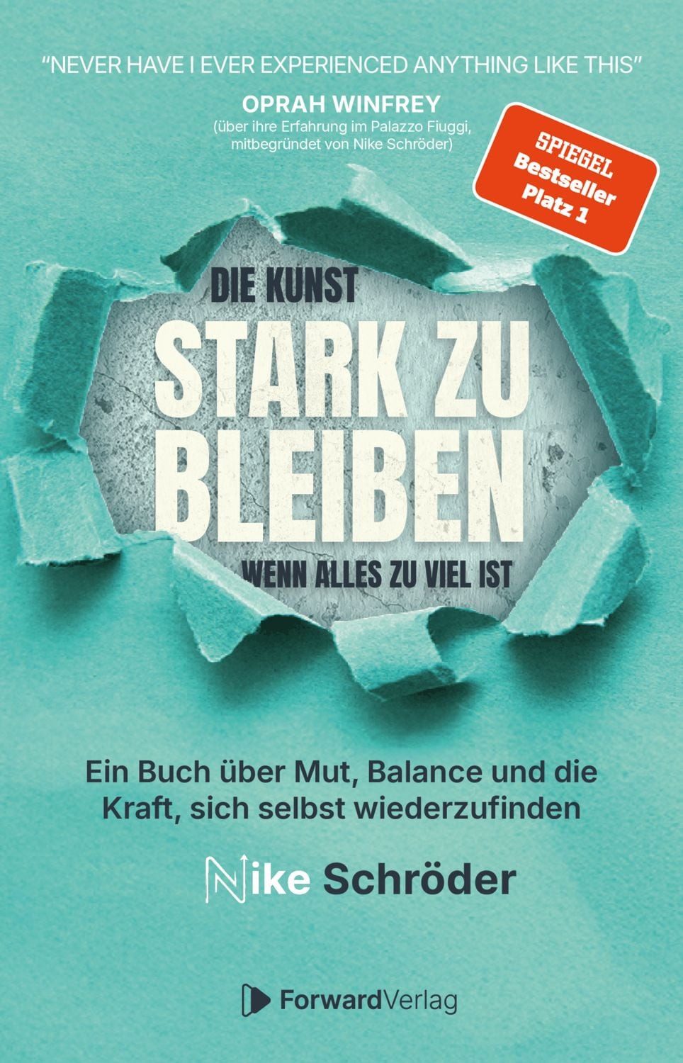 Die Kunst, stark zu bleiben, wenn alles zu viel ist / Nike Schröder