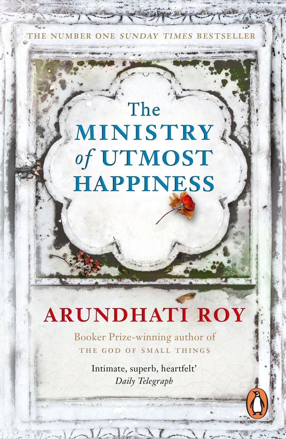 Belletristik The Ministry of Utmost Happiness Longlisted for the MAN BOOKER PRIZE 2 Arundhati Roy