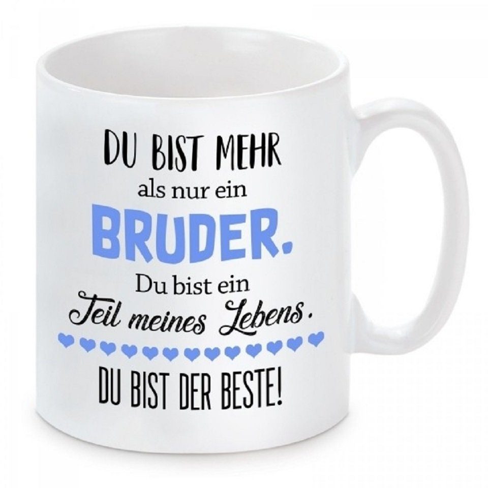 Herzbotschaft Tasse Kaffeebecher mit Motiv Du bist mehr als nur ein Bruder, Keramik, Kaffeetasse spülmaschinenfest und mikrowellengeeignet