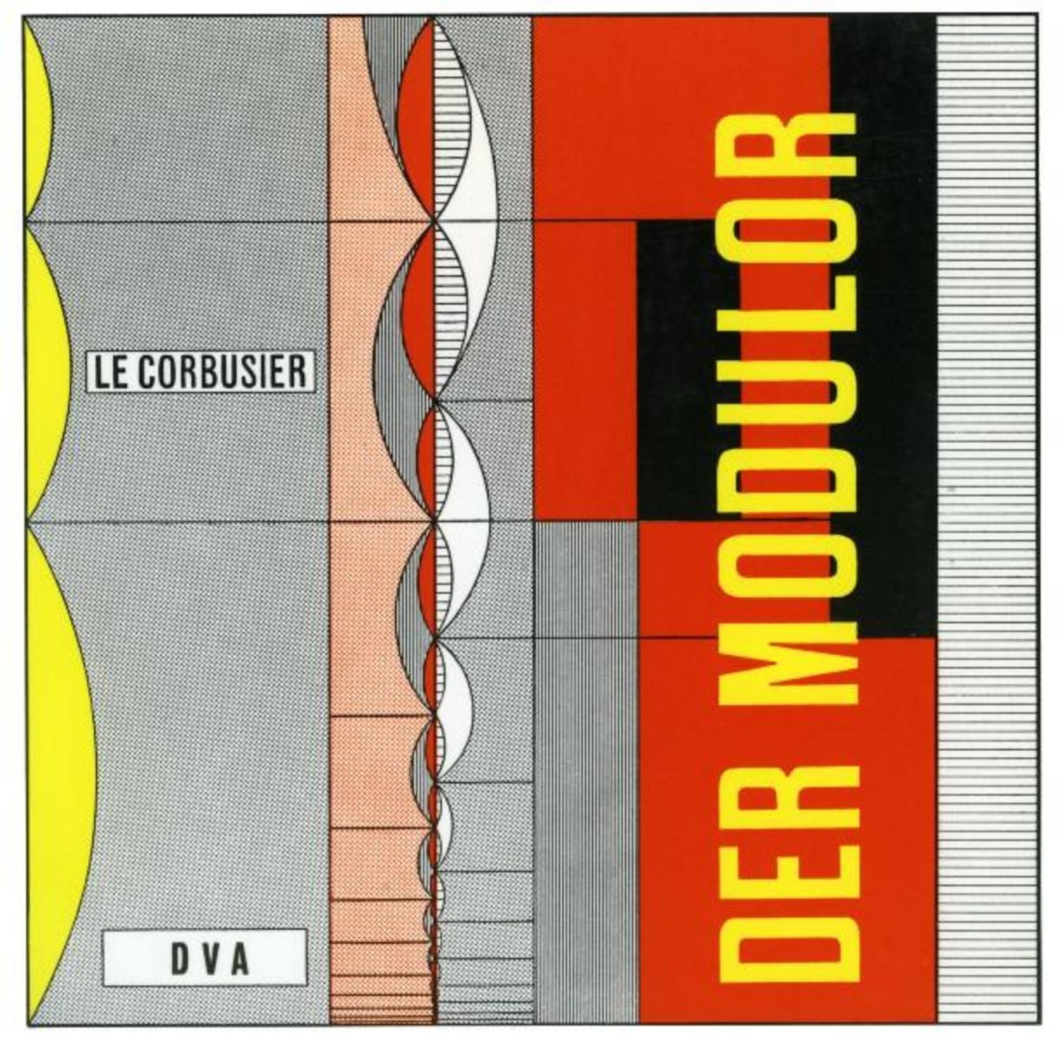 Le Corbusier - Der Modulor / Le Corbusier