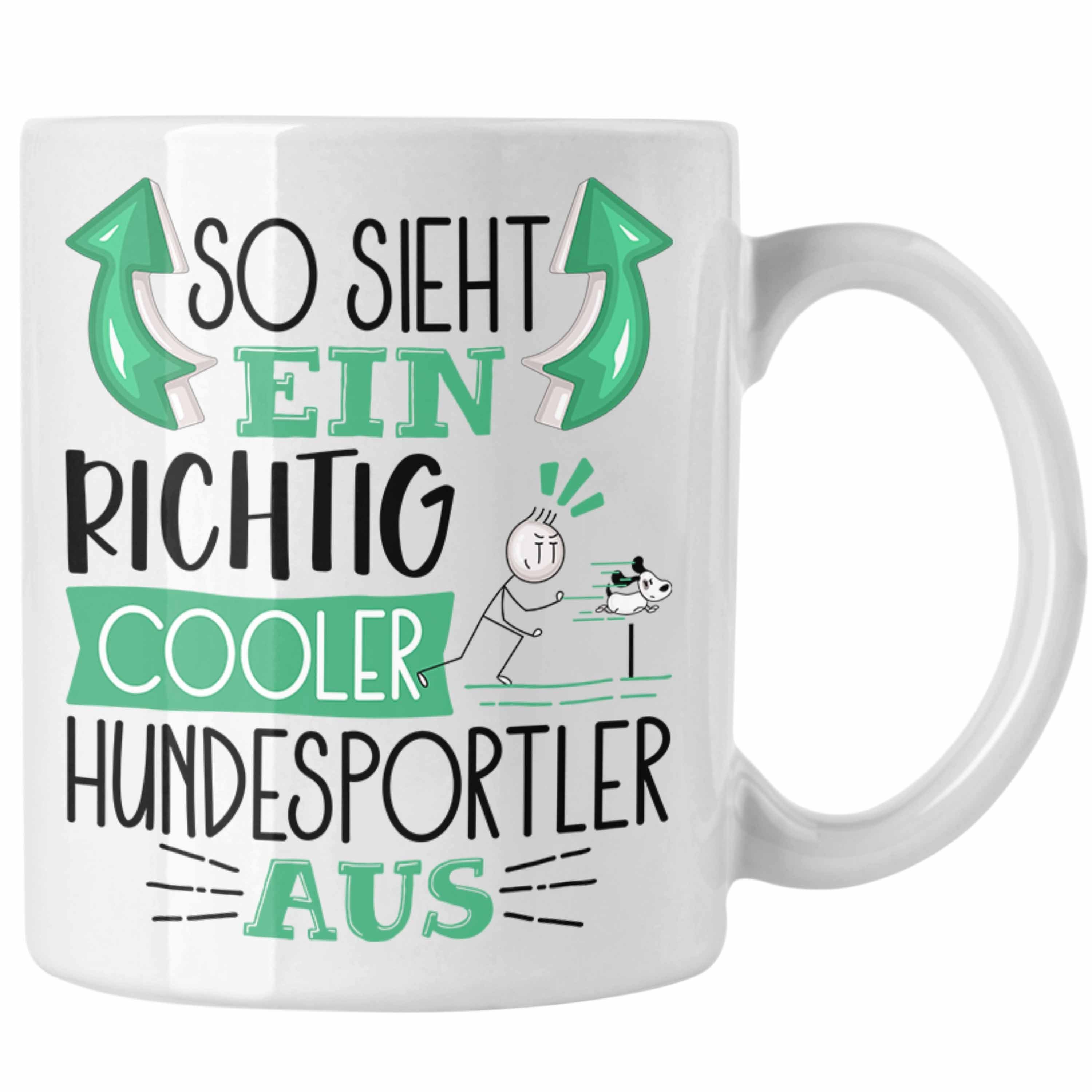 Trendation Tasse Hundesportler Tasse So Sieht Ein Richtig Cooler Hundesportler Aus Gesc Weiss