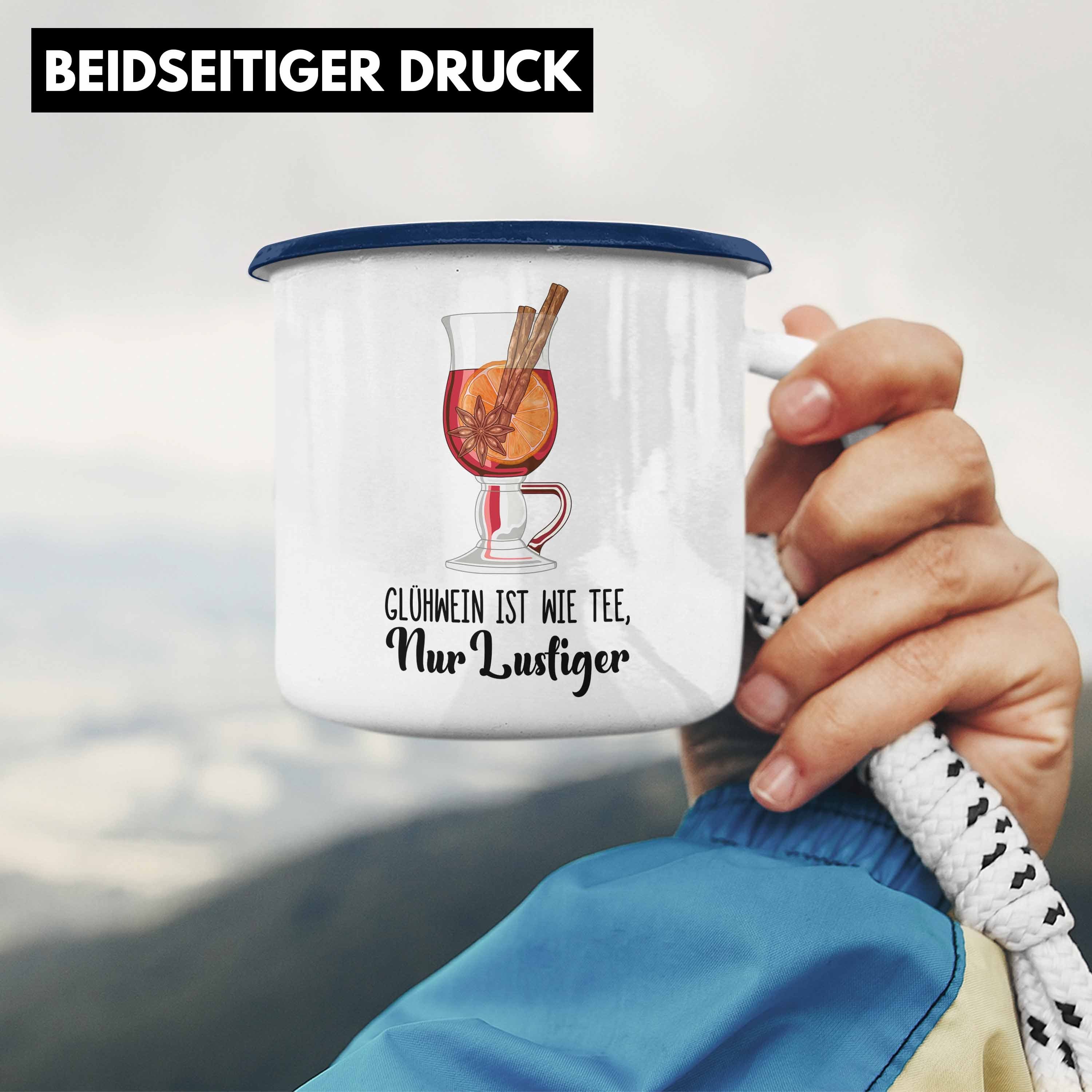 Gläser Blau Lustiger Trendation GlühweinEmaille Spruch - Lustig Glühweinbecher Glühwein Trendation Geschenk Henkel Becher mit Tasse Weihnachtsmarkt Doppelwandig Thermotasse Tassen Wie - Tee Tassen Nur Emaille Emaille