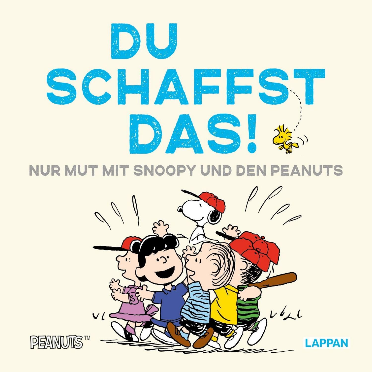 Peanuts Geschenkbuch: Du schaffst das! / Charles M. Schulz
