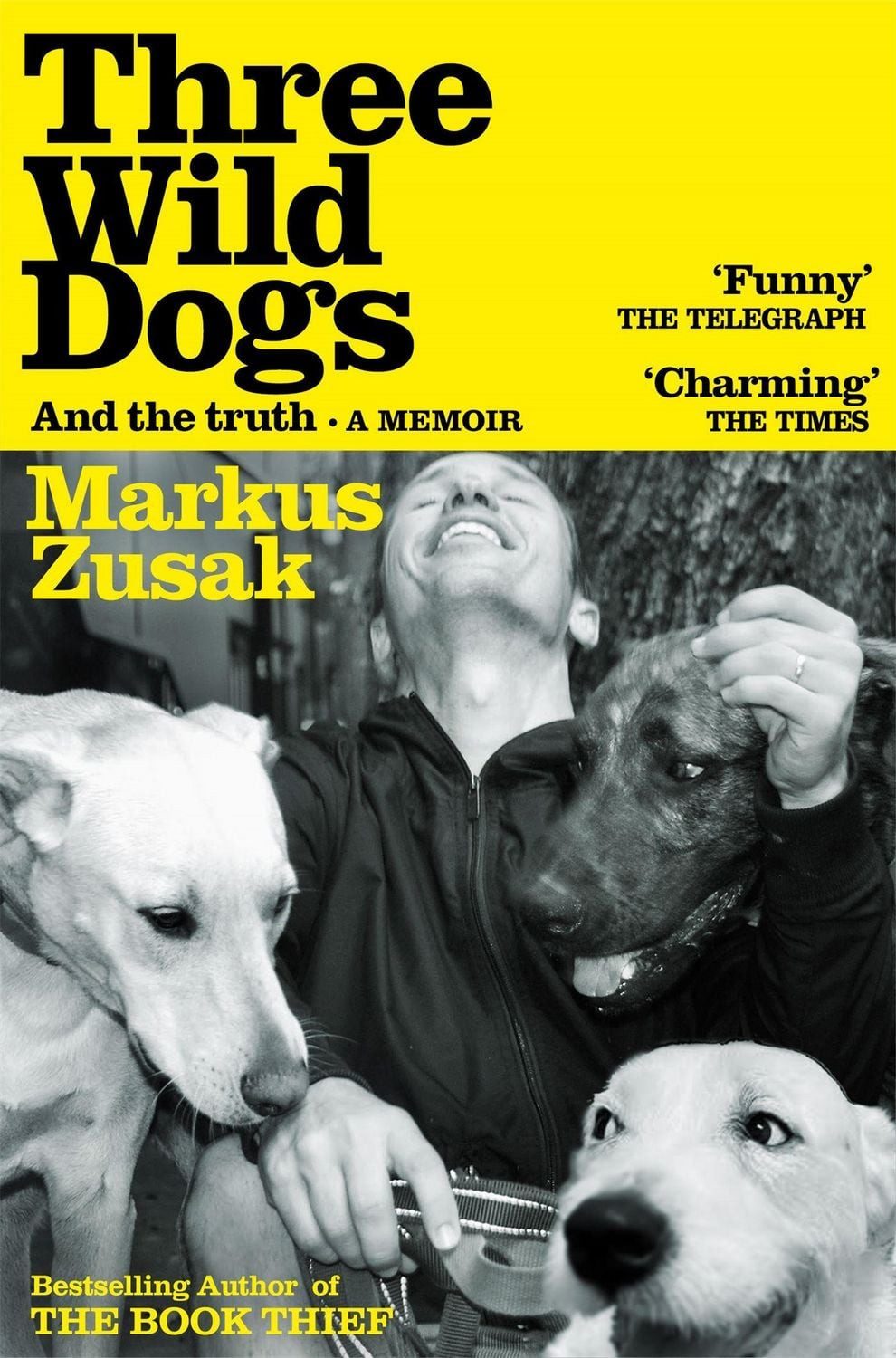 Three Wild Dogs (and the truth) / Markus Zusak